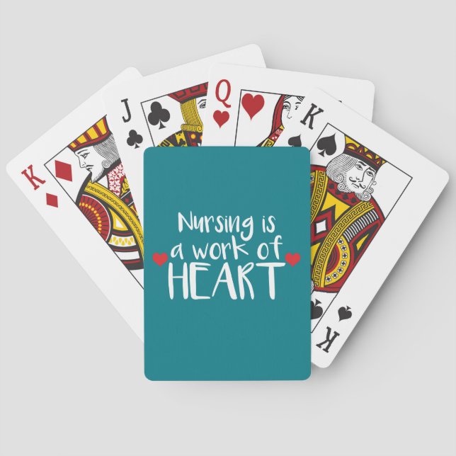 Nursing is a Work of Heart - Heart Quote Playing Cards (Back)