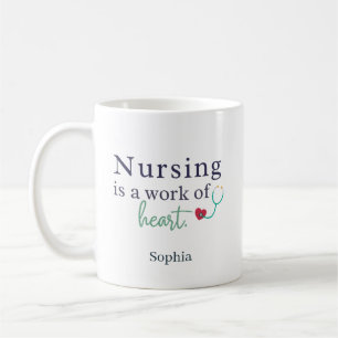 Nursing is a Work of Heart - Personalised Name Coffee Mug