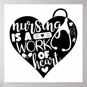 Nursing Is A Work Of Heart Poster