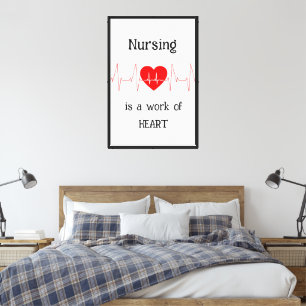 Nursing is a work of the Heart Inspirational Quote Canvas Print