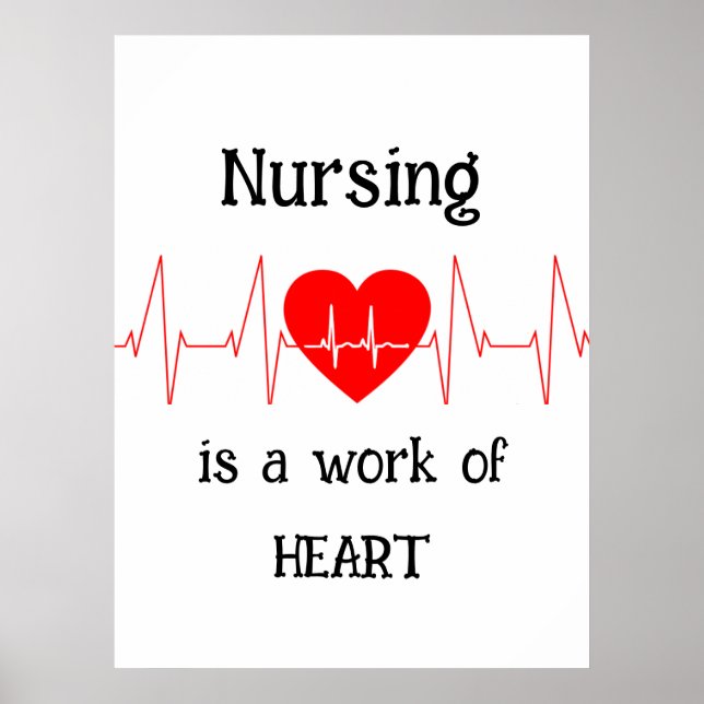 Nursing is a work of the Heart Inspirational Quote Poster (Front)