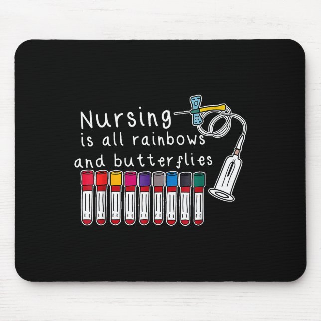 Nursing Is All Rainbows And Butterflies Nurse Funn Mouse Mat (Front)
