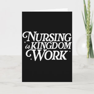 Nursing Is Kingdom Work Christian Faith Nurse Quot Card