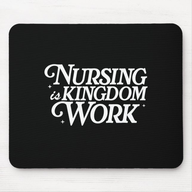 Nursing Is Kingdom Work Christian Faith Nurse Quot Mouse Mat (Front)