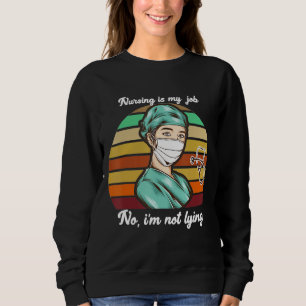 Nursing Is My Job Fool's Day Nurse April Fool's L Sweatshirt
