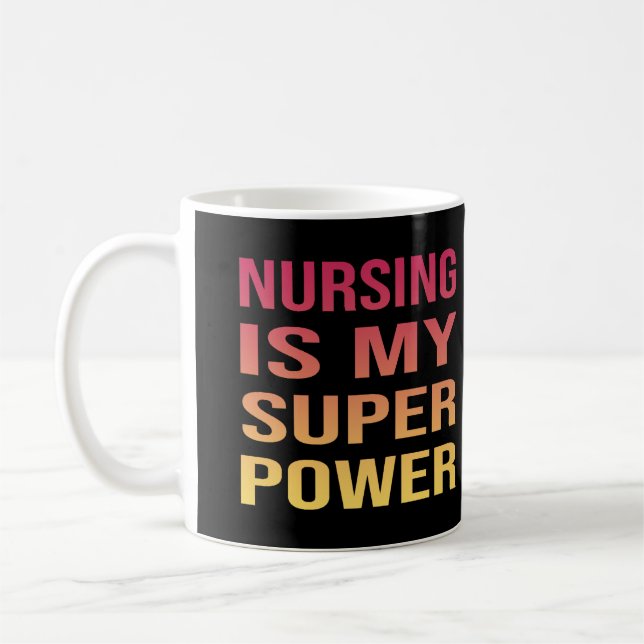 Nursing Is My Super Power Coffee Mug (Left)