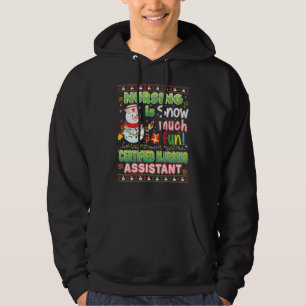 Nursing Is Snow Much Fun Certified Nursing Assista Hoodie
