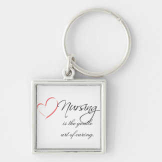 Nursing is the Gentle Art of Caring Key Ring