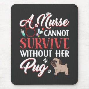 Nursing Life A Nurse Survive With Pug Mouse Mat