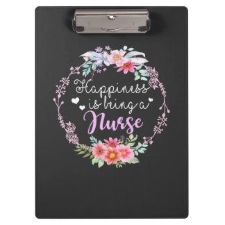 Nursing Life | Happiness Is Being A Nurse Clipboard