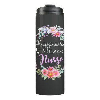 Nursing Life | Happiness Is Being A Nurse Thermal Tumbler