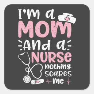 Nursing Life   I Am A Mum And A Nurse Square Sticker