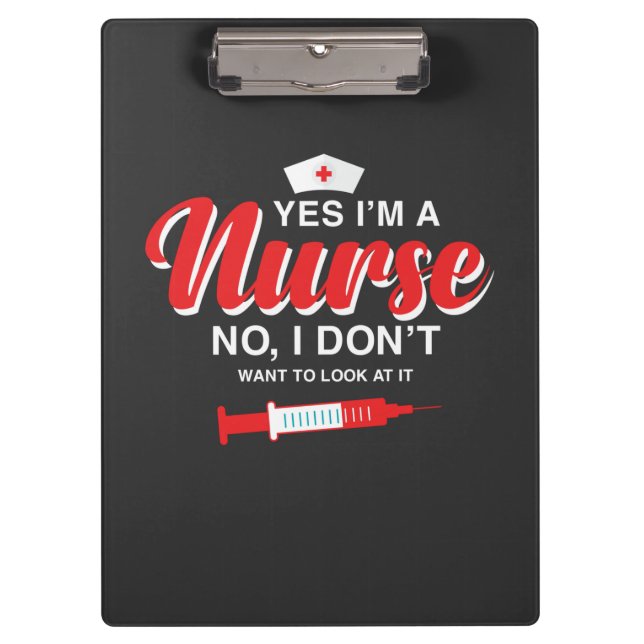 Nursing Life | I Am A Nurse Clipboard (Front)