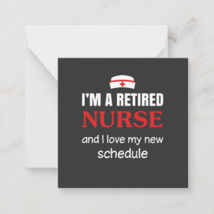 Nursing Life   I Am A Retired Nurse Card