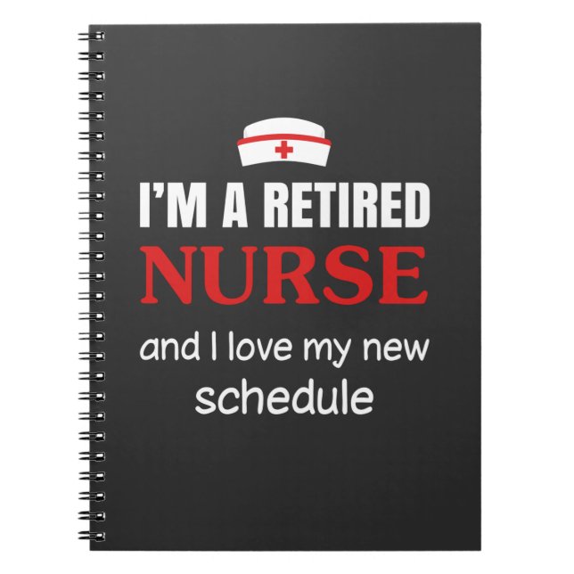 Nursing Life | I Am A Retired Nurse Notebook (Front)