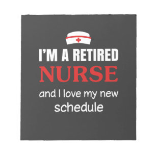 Nursing Life   I Am A Retired Nurse Notepad