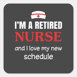 Nursing Life   I Am A Retired Nurse Square Sticker