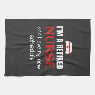 Nursing Life I Am A Retired Nurse Tea Towel