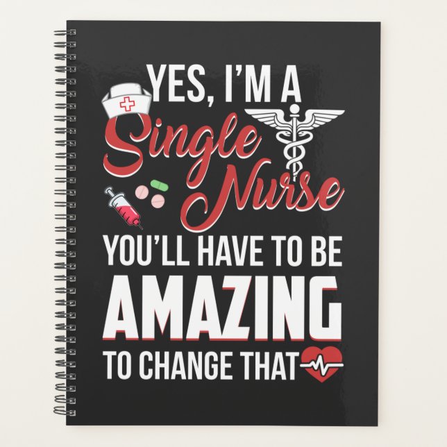 Nursing Life | I Am A Single Nurse Planner (Front)
