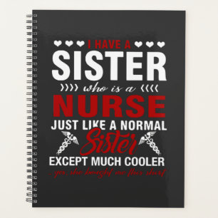 Nursing Life I Have A Nurse Sister Planner
