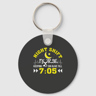 Nursing Life Night Shift Nurse Keeping Alive Key Ring