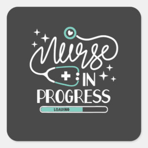 Nursing Life   Nurse In Progress Square Sticker