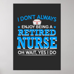 Nursing Life Retired Nurse Poster
