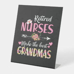 Nursing Life   Retired Nurse The Best Grandmas Pedestal Sign