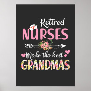 Nursing Life   Retired Nurse The Best Grandmas Poster