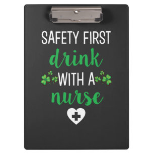 Nursing Life Safety First Drink With A Nurse Clipboard