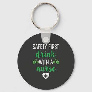 Nursing Life Safety First Drink With A Nurse Key Ring