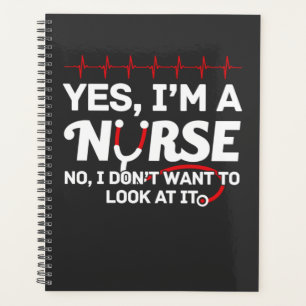Nursing Life   Yes I Am A Nurse Planner