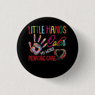 Nursing Little Hands Colour My World Paediatrics C 3 Cm Round Badge