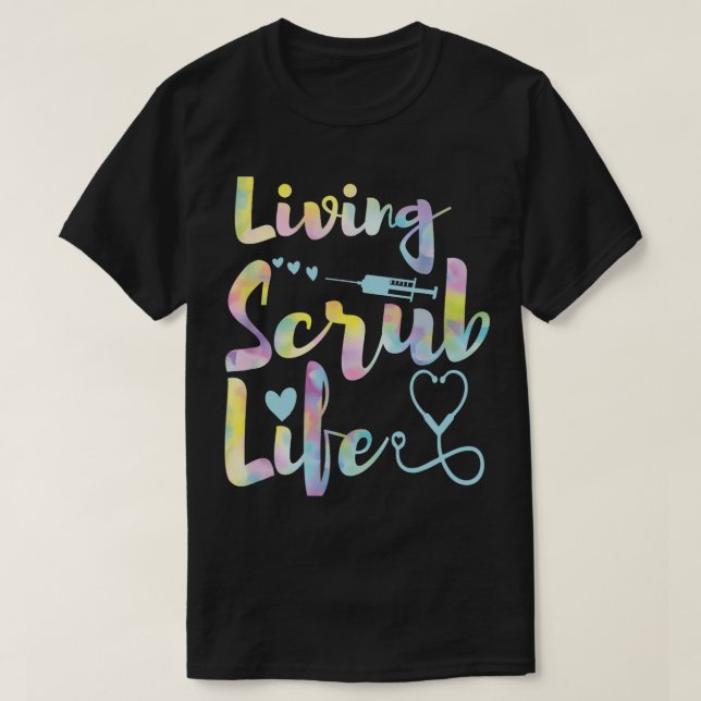 Nursing Living the Scrub Life Certified Nursing As T-Shirt (Design Front)