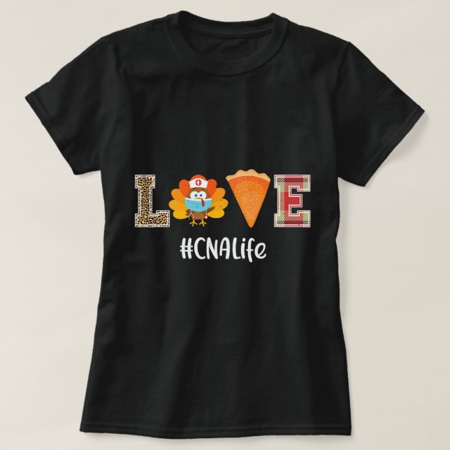 Nursing Love CNA Life Certified Nursing Assistant  T-Shirt (Design Front)