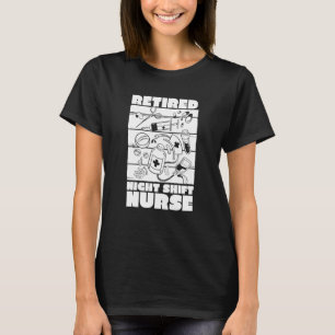 Nursing Night Shift Hospital  Caretaker Nurse T-Shirt