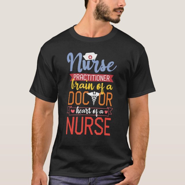 Nursing Practitioner Nurse Life Appreciation T-Shirt (Front)