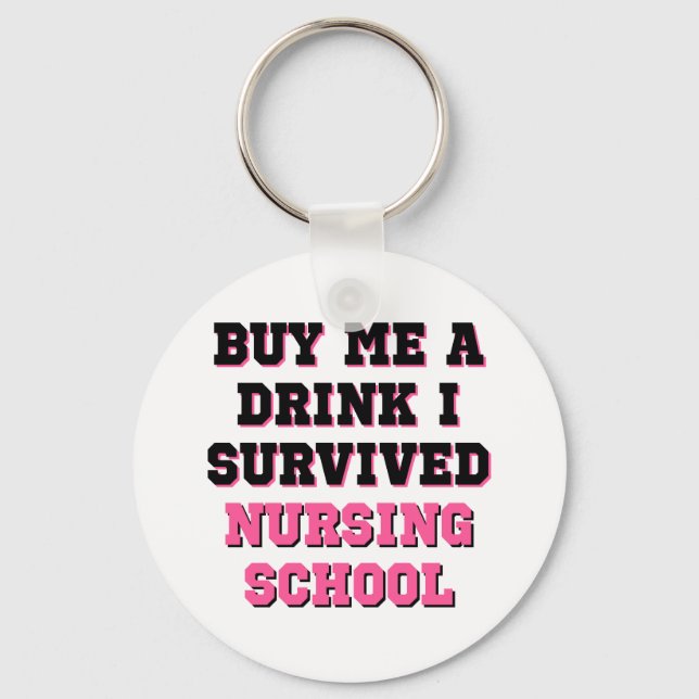 Nursing School Buy Me A Drink Key Ring (Front)