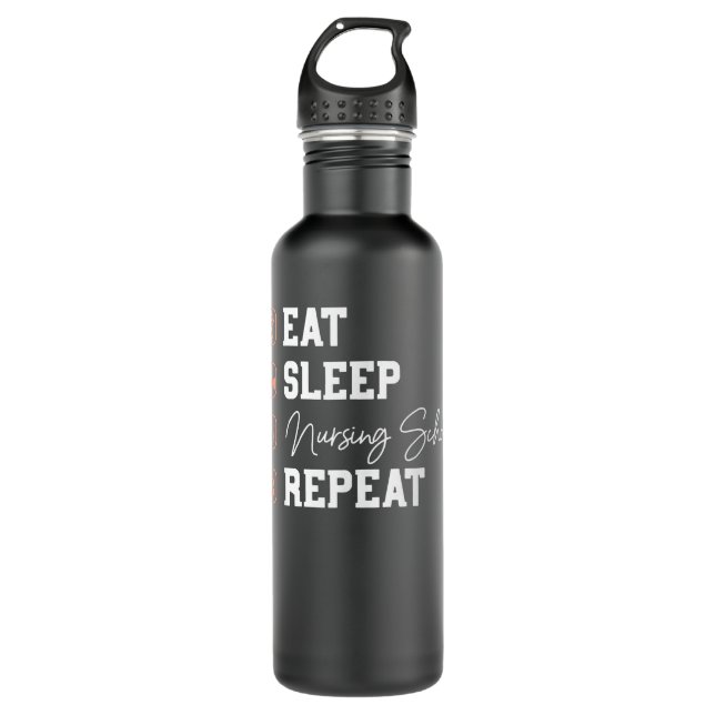 Nursing School Eat Sleep Repeat - Nurse Student Fu 710 Ml Water Bottle (Front)