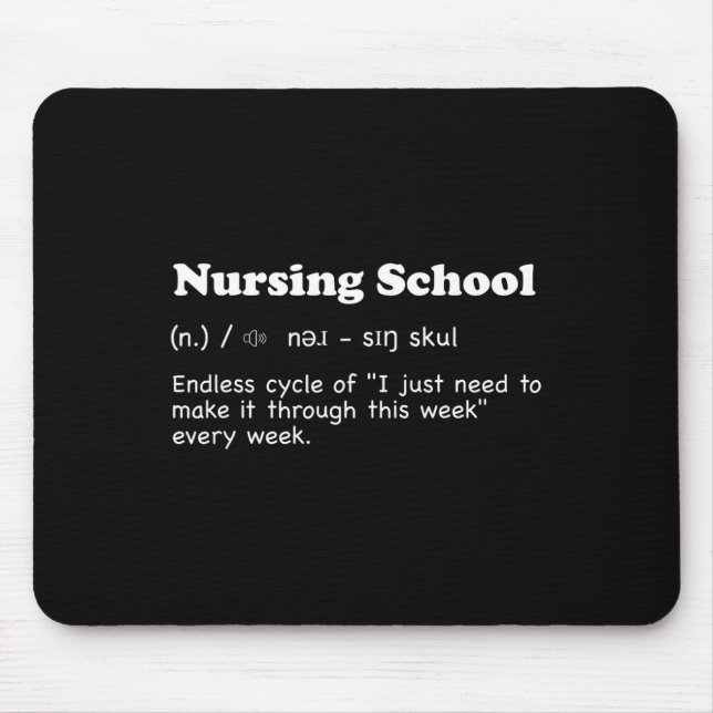 Nursing School - Fun Definition  Mouse Mat (Front)