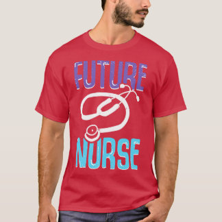 Nursing School Future Nurse Gift T-Shirt