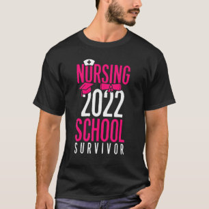 Nursing School Survivor 2022 Nursing Grad Graduati T-Shirt