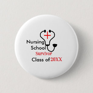 Nursing School survivor class of 20XX medical nurs 6 Cm Round Badge