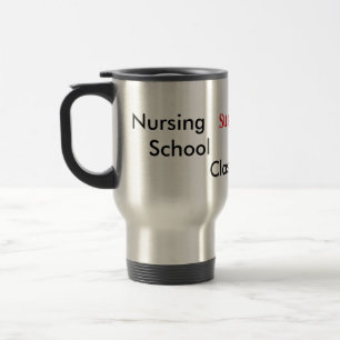 Nursing School survivor class of 20XX medical nurs Travel Mug