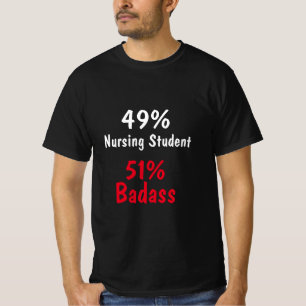 Nursing Student Badass T-Shirt
