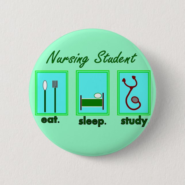 nursing student eat sleep study 6 cm round badge (Front)