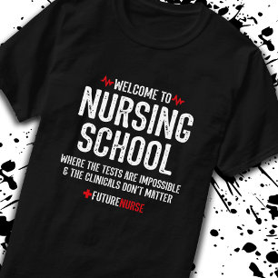Nursing Student Gift - Nursing School Quotes T-Shirt