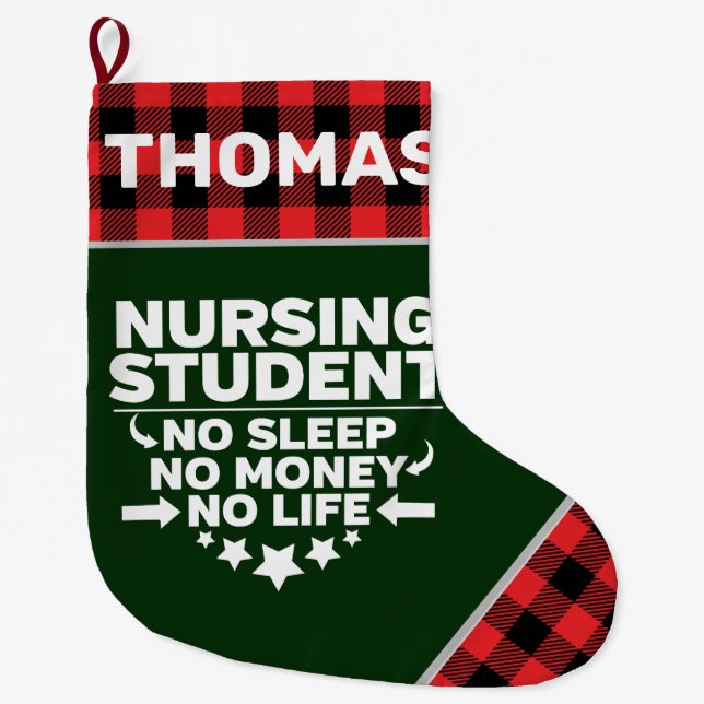 Nursing Student No Sleep Money Life Personalised Large Christmas Stocking (Front)