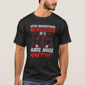Nursing Violence Nurse Abuse Survivor Stethoscope T-Shirt