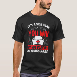 Nursing Violence Sick Game Fighter Nurse Abuse Sur T-Shirt